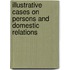Illustrative Cases On Persons And Domestic Relations