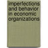 Imperfections And Behavior In Economic Organizations door Robert P. Gilles