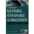 In Search of an Equitable, Sustainable Globalization