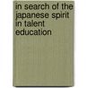 In Search of the Japanese Spirit in Talent Education door Susan C. Bauman