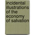 Incidental Illustrations Of The Economy Of Salvation