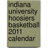 Indiana University Hoosiers Basketball 2011 Calendar by Unknown