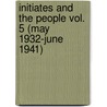Initiates And The People Vol. 5 (May 1932-June 1941) by Unknown