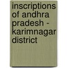 Inscriptions Of Andhra Pradesh - Karimnagar District door N.R. Ramesan