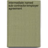 Intermediate Named Sub-Contractor/Employer Agreement door Onbekend