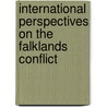 International Perspectives On The Falklands Conflict door Alex Dancheve