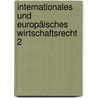 Internationales und Europäisches Wirtschaftsrecht 2 door Carl Baudenbacher