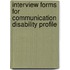 Interview Forms For Communication Disability Profile