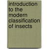 Introduction To The Modern Classification Of Insects door John Obadiah Westwood