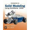 Introduction to Solid Modeling Using Solidworks 2009 door William E. Howard