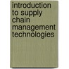Introduction to Supply Chain Management Technologies door David Frederick Ross