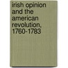 Irish Opinion And The American Revolution, 1760-1783 door Vincent Morley