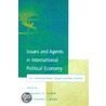 Issues And Agents In International Political Economy by Bj Cohen