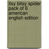 Itsy Bitsy Spider Pack Of 6 American English Edition door Richard Brown
