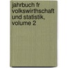 Jahrbuch Fr Volkswirthschaft Und Statistik, Volume 2 door Otto Hübner