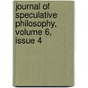 Journal of Speculative Philosophy, Volume 6, Issue 4 door William Torrey Harris