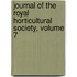 Journal of the Royal Horticultural Society, Volume 7