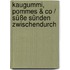 Kaugummi, Pommes & Co / Süße Sünden zwischendurch