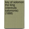 Key Of Solomon The King (Clavicula Salomonis) (1888) by Samuel Liddell MacGregor Mathers