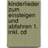 Kinderlieder Zum Einsteigen Und Abfahren 1. Inkl. Cd