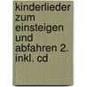 Kinderlieder Zum Einsteigen Und Abfahren 2. Inkl. Cd door Wolfgang Hering