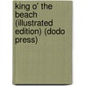 King O' The Beach (Illustrated Edition) (Dodo Press) door George Manville Fenn