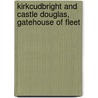 Kirkcudbright And Castle Douglas, Gatehouse Of Fleet door Ordnance Survey