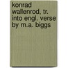 Konrad Wallenrod, Tr. Into Engl. Verse By M.A. Biggs by Adam Mickiewicz