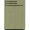 Kurzverzeichnis Zahntechnische Abrechnungspositionen door Onbekend