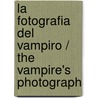La fotografia del vampiro / The Vampire's Photograph by Kevin Emerson