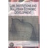 Law, Institutions And Malaysian Economic Development door Jomo K.S.