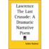 Lawrence The Last Crusade: A Dramatic Narrative Poem
