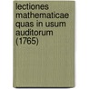 Lectiones Mathematicae Quas In Usum Auditorum (1765) door Josephus Bergmann