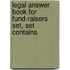 Legal Answer Book for Fund-Raisers Set, Set Contains