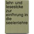 Lehr- Und Lesestcke Zur Einfhrung in Die Seelenlehre