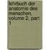 Lehrbuch Der Anatomie Des Menschen, Volume 2, Part 1
