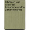Lehrbuch Und Atlas Der Konservierenden Zahnheilkunde by Gustav Preiswerk