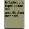 Leitfaden Und Repetitorium Der Analytischen Mechanik door Albert Bieler