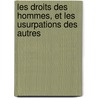 Les Droits Des Hommes, Et Les Usurpations Des Autres door Voltaire