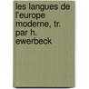 Les Langues de L'Europe Moderne, Tr. Par H. Ewerbeck door August Schleicher