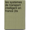 Les Systemes De Transport Intelligent En France (Its door Onbekend