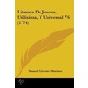 Libreria De Jueces, Utilisima, Y Universal V6 (1774) door Manuel Sylvestre Martinez