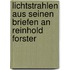 Lichtstrahlen Aus Seinen Briefen an Reinhold Forster