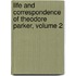 Life And Correspondence Of Theodore Parker, Volume 2