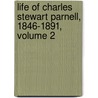Life of Charles Stewart Parnell, 1846-1891, Volume 2 door Richard Barry O'Brien