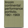 Lincoln Continental Performance Portfolio, 1961-1969 by R.M. Clarket