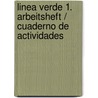 Linea verde 1. Arbeitsheft / Cuaderno de actividades door Onbekend