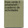 Linea verde 2. Arbeitsheft / Cuaderno de actividades by Unknown