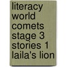 Literacy World Comets Stage 3 Stories 1 Laila's Lion door Onbekend
