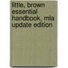 Little, Brown Essential Handbook, Mla Update Edition by Jane E. Aaron